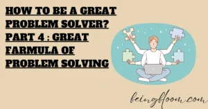 how to be a great problem solver?